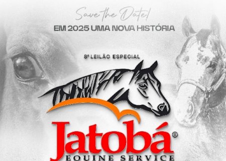 8° LEILÃO ESPECIAL JATOBÁ EQUINE SERVICE